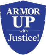 Armor Up with Justice Armor Up with Justice