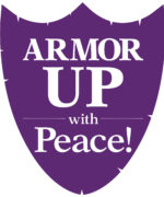 Armor Up with Peace Armor Up with Peace